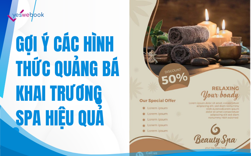 Gợi Ý Các Hình Thức Quảng Bá Khai Trương Spa Hiệu Quả